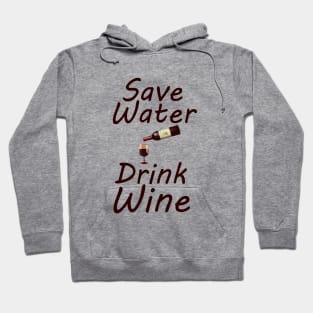 Save water drink wine Hoodie